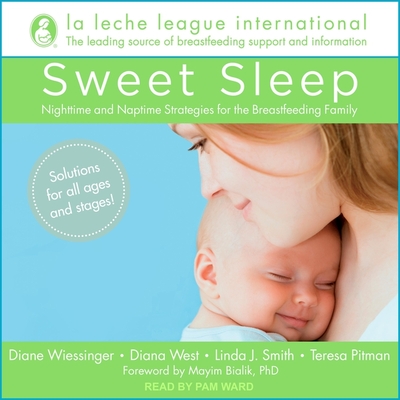 Sweet Sleep Lib/E: Nighttime and Naptime Strategies for the Breastfeeding Family Cover Image