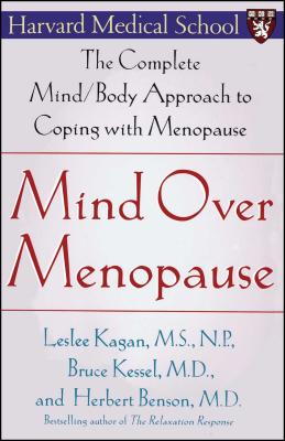 Mind Over Menopause: The Complete Mind/Body Approach to Coping with Menopause Cover Image