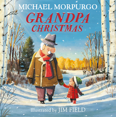 Grandpa Christmas By Michael Morpurgo, Jim Field (Illustrator) Cover Image