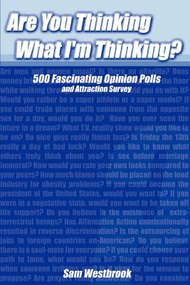 Are You Thinking What I'm Thinking?: 500 Fascinating Opinion Polls and Attraction Survey Cover Image