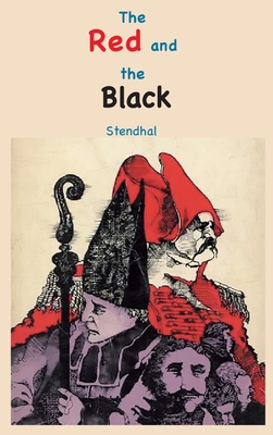 The Red and the Black By Stendhal, Horace B. Samuel (Translator), Henri J. Dubouchet (Illustrator) Cover Image