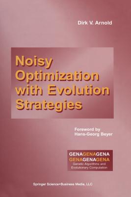 Noisy Optimization with Evolution Strategies (Genetic Algorithms and Evolutionary Computation #8)
