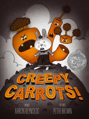 Creepy Carrots! (Creepy Tales!) By Aaron Reynolds, Peter Brown (Illustrator) Cover Image