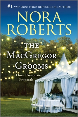 The MacGregor Grooms: Three Passionate Proposals (Macgregors #10) Cover Image
