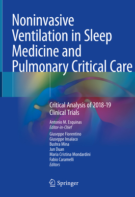 Noninvasive Ventilation in Sleep Medicine and Pulmonary Critical Care: Critical Analysis of 2018-19 Clinical Trials Cover Image