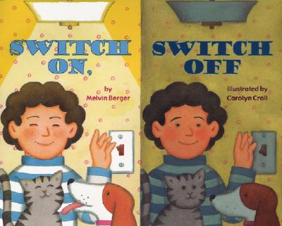 Switch On, Switch Off (Let's-Read-and-Find-Out Science 2) By Melvin Berger, Carolyn Croll (Illustrator) Cover Image