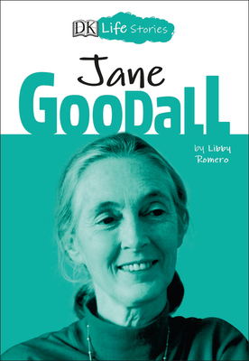 DK Life Stories: Jane Goodall By Charlotte Ager (Illustrator), Libby Romero Cover Image
