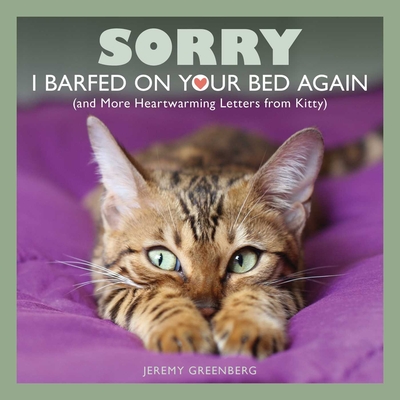 Cover for Sorry I Barfed on Your Bed Again