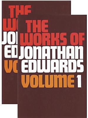 Works of Jonathan Edwards: 2 Volume Set By Jonathan Edwards Cover Image