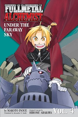 Fullmetal Alchemist: Under the Faraway Sky (OSI): Under the Faraway Sky (Fullmetal Alchemist (Novel) #4) By Makoto Inoue, Hiromu Arakawa (By (artist)) Cover Image