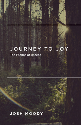 Journey to Joy: The Psalms of Ascent Cover Image
