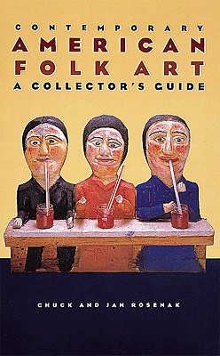 Contemporary American Folk Art: A Collector's Guide By Chuck Rosenak, Jan Rosenak Cover Image