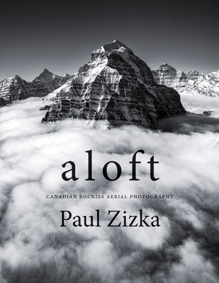 Aloft: Canadian Rockies Aerial Photography Cover Image