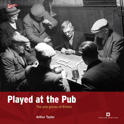Played at the Pub: The pub games of Britain (Played in Britain)