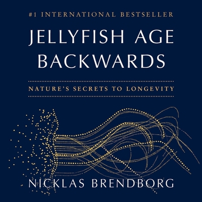 Jellyfish Age Backwards: Nature's Secrets to Longevity Cover Image