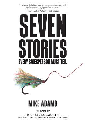 Seven Stories Every Salesperson Must Tell Cover Image