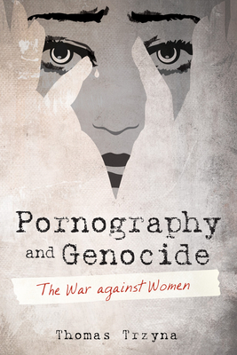 Pornography and Genocide By Thomas Trzyna Cover Image
