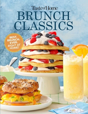 Taste of Home Brunch Classics By Taste of Home (Editor) Cover Image
