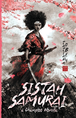 Sistah Samurai: A Champloo Novella Cover Image