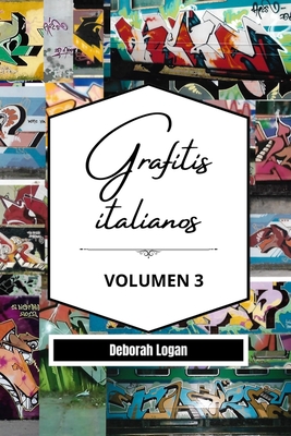 Grafitis Italianos Volumen 3 By Deborah Logan Cover Image
