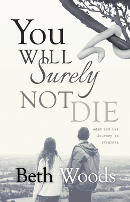 You Will Surely Not Die: Adam and Eve Journey to Virginia Cover Image