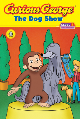 Curious George the Dog Show (CGTV Reader) By H. A. Rey Cover Image