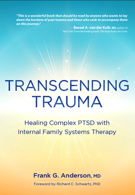 Transcending Trauma: Healing Complex Ptsd with Internal Family Systems By Frank Anderson Cover Image