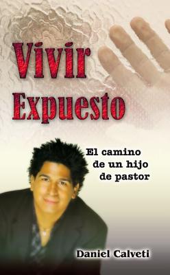 Vivir Expuesto: El Camino de Un Hijo de Pastor Cover Image