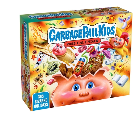 Garbage Pail Kids: Bizarre Holidays 2023 Day-to-Day Calendar By The Topps Company Cover Image