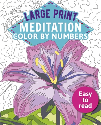Large Print Meditation Color by Numbers: Easy to Read (Sirius Large Print Color by Numbers Collection #4)