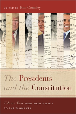 The Presidents and the Constitution, Volume Two: From World War I to the Trump Era Cover Image