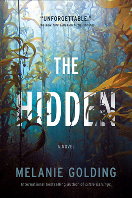 The Hidden: A Novel By Melanie Golding Cover Image