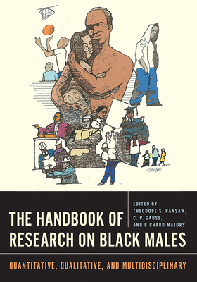 The Handbook of Research on Black Males: Quantitative, Qualitative, and Multidisciplinary (International Race and Education Series) Cover Image