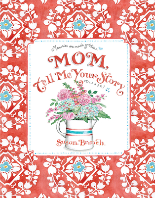 Mom Tell Me Your Story - Keepsake Journal By New Seasons, Susan Branch (Illustrator), Publications International Ltd Cover Image