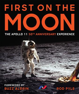 First on the Moon: The Apollo 11 50th Anniversary Experience Cover Image