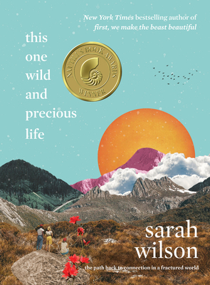 This One Wild and Precious Life: The Path Back to Connection in a Fractured World Cover Image