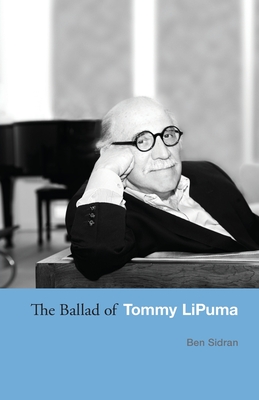 The Ballad of Tommy LiPuma By Ben Sidran Cover Image