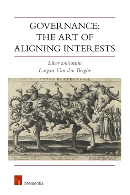 Governance: the art of aligning interests: Liber amicorum Lutgart Van den Berghe Cover Image