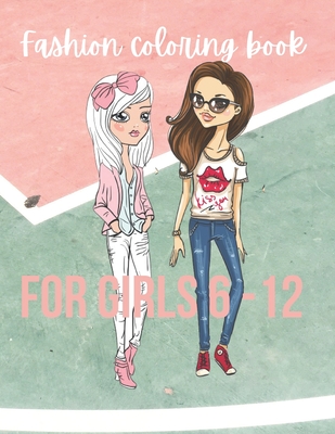 Fun Fashion and Fresh Styles! Coloring Book for Girls [Book]