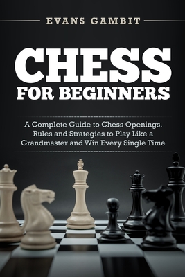 How to Play Chess: A Beginner's Guide to the Rules of Chess, Essential  Tactics & Key Strategies to Win See more