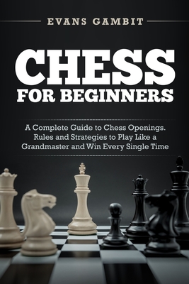 Chess Openings: A Beginner's Guide to Chess Openings (Hardcover