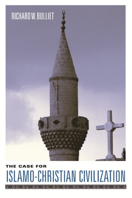 The Case for Islamo-Christian Civilization Cover Image