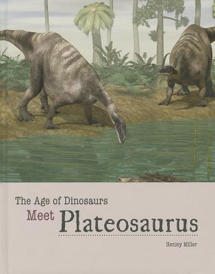 Meet Plateosaurus By Henley Miller, Amy Hayes (Editor) Cover Image