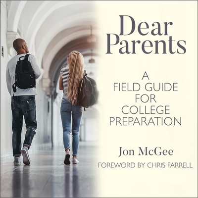 Dear Parents Lib/E: A Field Guide for College Preparation