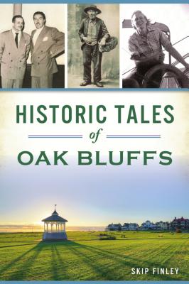 Historic Tales of Oak Bluffs (American Chronicles)