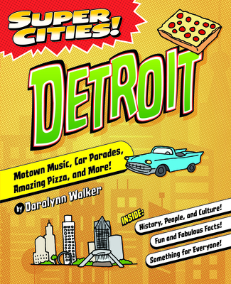 Super Cities! Detroit By Daralynn Walker Cover Image