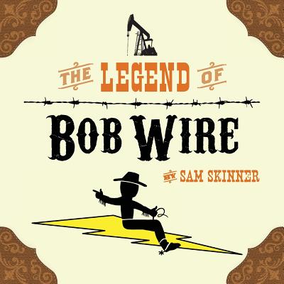 The Legend of Bob Wire Cover Image