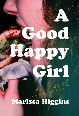 Cover Image for A Good Happy Girl: A Novel