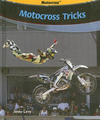 Motocross Tricks By Janey Levy Cover Image
