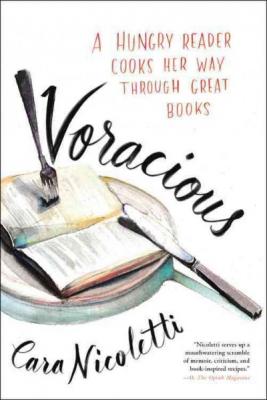 Voracious: A Hungry Reader Cooks Her Way through Great Books